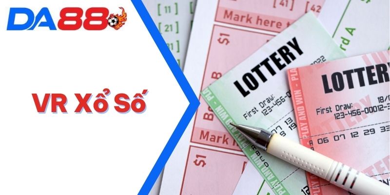 VR Xổ Số – Lựa Chọn “Đỏ Đen” Thú Vị, Mới Lạ Nhất Đến Từ DA88