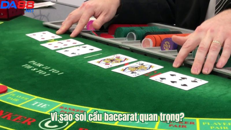 Tại sao nên soi cầu baccarat