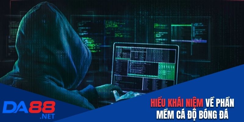 Hiểu đúng về phần mềm cá độ bóng đá